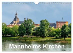 Mannheims Kirchen (Wandkalender 2024 DIN A4 quer), CALVENDO Monatskalender von Seethaler,  Mannheim,  Thomas