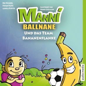 Manni Ballnane und das Team Bananenflanke von Kupfer,  Carola, Othmer,  Markus, Plötz,  Stefan, Rückerl,  Ben