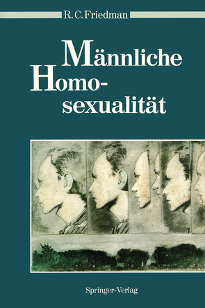Männliche Homosexualität von Friedman,  Richard C., Hanenberg,  G., Neyer,  F.J.
