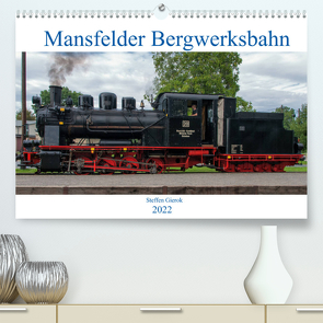 Mansfelder Bergwerksbahn (Premium, hochwertiger DIN A2 Wandkalender 2022, Kunstdruck in Hochglanz) von Artist Design,  Magic, Bergwerksbahn e.V.,  Mansfelder, Gierok,  Steffen