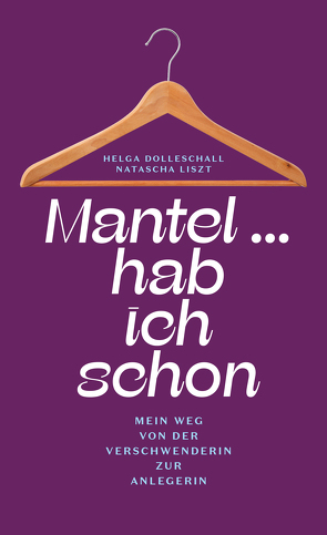 Mantel… hab ich schon von Dolleschall,  Helga, Liszt,  Natascha