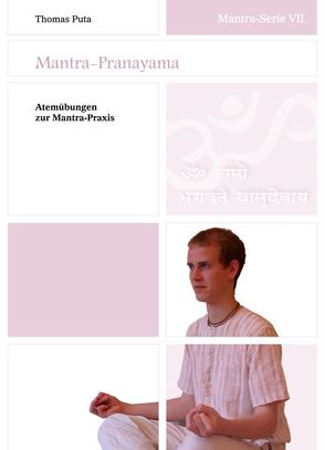 Mantra-Serie VII ~ Mantra-Pranayama von Puta,  Thomas