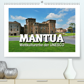 Mantua – Weltkulturerbe der UNESCO (Premium, hochwertiger DIN A2 Wandkalender 2020, Kunstdruck in Hochglanz) von Bartruff,  Thomas