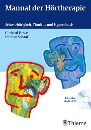 Manual der Hörtherapie von Gehrmann,  Kirsten, Hesse,  Gerhard, Schaaf,  Helmut, Siebert,  Tanja
