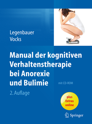 Manual der kognitiven Verhaltenstherapie bei Anorexie und Bulimie von Legenbauer,  Tanja, Vocks,  Silja