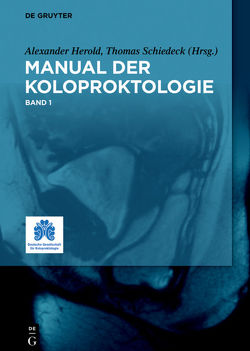 Manual der Koloproktologie von Herold,  Alexander, Schiedeck,  Thomas