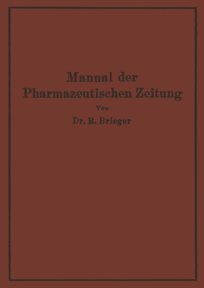 Manual der Pharmazeutischen Zeitung von Brieger,  Richard