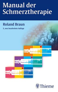 Manual der Schmerztherapie von Braun,  Roland