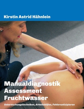 Manualdiagnostik Assessment Fruchtwasser von Hähnlein,  Kirstin Astrid
