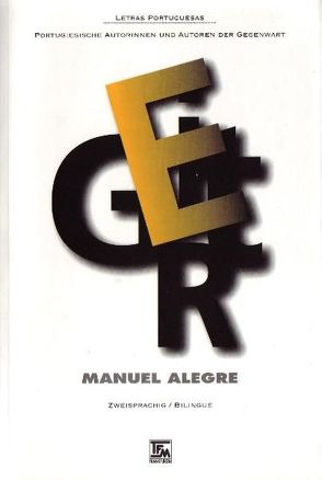Manuel Alegre: Gedichte und Prosa von Alegre,  Manuel, Brandt,  Sarita, Letria,  José J, Porto,  Paulo C
