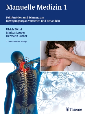 Manuelle Medizin 1 von Böhni,  Ulrich W., Lauper,  Markus, Locher,  Hermann-Alexander