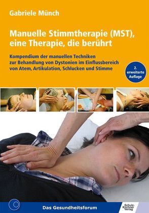 Manuelle Stimmtherapie (MST), eine Therapie, die berührt von Münch,  Gabriele
