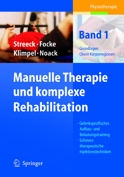 Manuelle Therapie und komplexe Rehabilitation von Focke,  Jürgen, Klimpel,  Lothar D., Noack,  Dietmar-Walter, Streeck,  Uwe