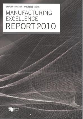 Manufacturing Excellence Report 2010 von Klinkner,  Raimund, Straube,  Frank