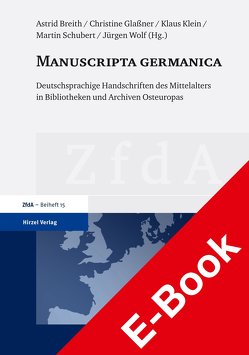 Manuscripta germanica von Breith,  Astrid, Glassner,  Christine, Klein,  Klaus, Schubert,  Martin, Wolf,  Jürgen