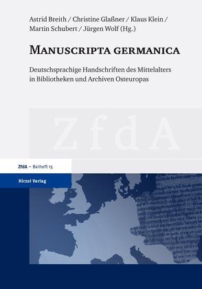 Manuscripta germanica von Breith,  Astrid, Glassner,  Christine, Klein,  Klaus, Schubert,  Martin, Wolf,  Jürgen