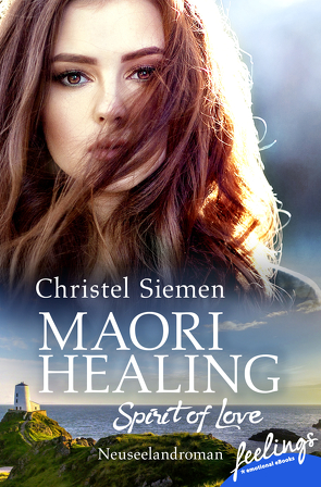 Maori Healing – Spirit of Love von Siemen,  Christel