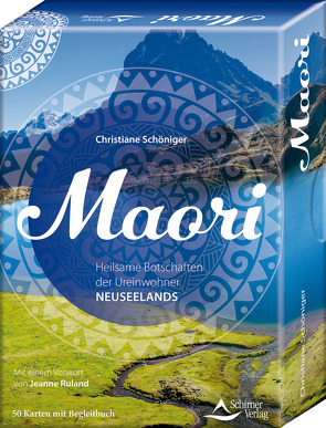 Maori – Heilsame Botschaften der Ureinwohner Neuseelands von Schöniger,  Christiane