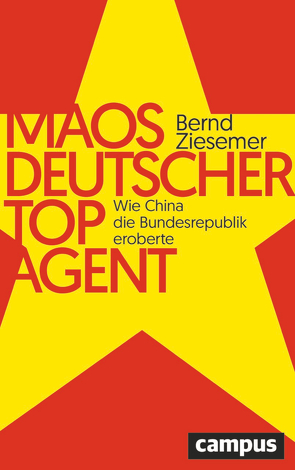Maos deutscher Topagent von Ziesemer,  Bernd