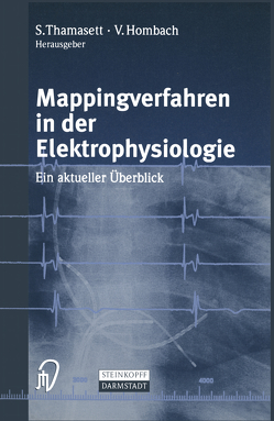 Mappingverfahren in der Elektrophysiologie von Hombach,  Vinzenz, Thamasett,  S.