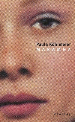 Maramba von Helfer,  Monika, Köhlmeier,  Michael, Köhlmeier,  Paula