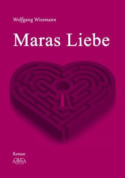 Maras Liebe – Großdruck von Wiesmann,  Wolfgang