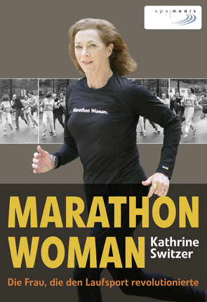 Marathon Woman von Strempel,  Gesine, Switzer,  Kathrine