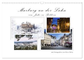Marburg an der Lahn – ein Jahr in Bildern (Wandkalender 2024 DIN A3 quer), CALVENDO Monatskalender von Beltz,  Peter
