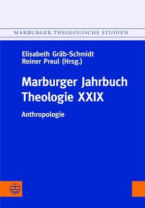 Marburger Jahrbuch Theologie XXIX von Gräb-Schmidt,  Elisabeth, Preul,  Reiner