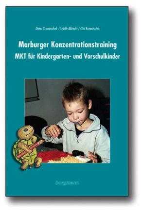 Marburger Konzentrationstraining (MKT) für Kindergarten,Vorschule und Eingangsstufe von Albrecht,  Sybille, Krowatschek,  Dieter, Krowatschek,  Gita