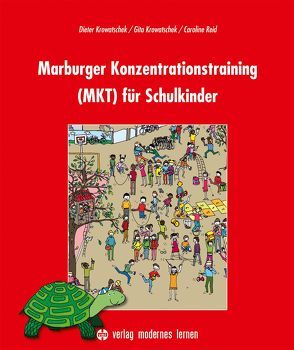 Marburger Konzentrationstraining (MKT) für Schulkinder von Krowatschek,  Dieter, Krowatschek,  Gita, Reid,  Caroline