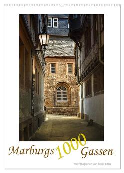 Marburgs 1000 Gassen (Wandkalender 2024 DIN A2 hoch), CALVENDO Monatskalender von Beltz,  Peter
