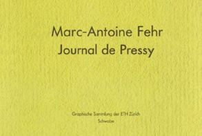 Marc-Antoine Fehr Journal de Pressy von Tanner,  Paul