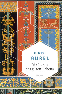 Marc Aurel, Die Kunst des guten Lebens von Aurel,  Mark, Rosner,  Bruno