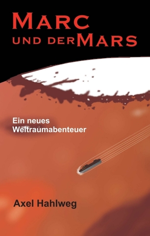 Marc und der Mars von Hahlweg,  Axel