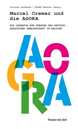 Marcel Cremer und die Agora von Hoffmann,  Christel