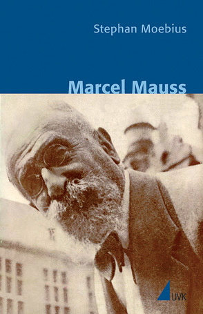 Marcel Mauss von Moebius,  Stephan, Schnettler,  Bernt