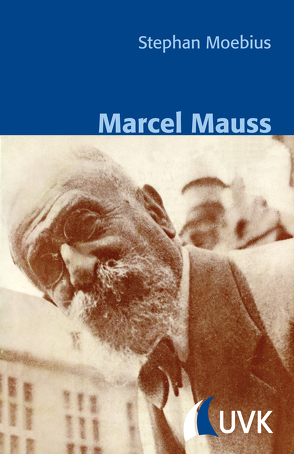 Marcel Mauss von Moebius,  Stephan, Schnettler,  Bernt