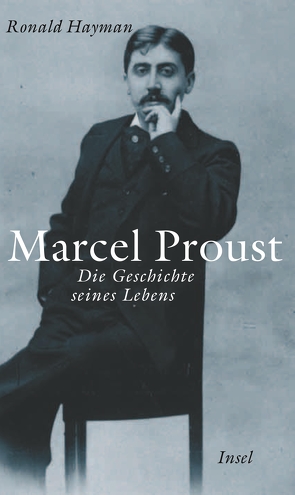 Marcel Proust von Hayman,  Ronald, Looser,  Max