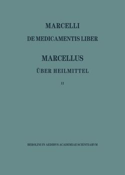 Marcellus – Über die Heilmittel 2 von Niedermann,  Max