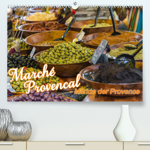 Marché Provencal – Märkte der Provence (Premium, hochwertiger DIN A2 Wandkalender 2022, Kunstdruck in Hochglanz) von Thiele,  Ralf-Udo