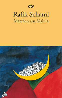 Märchen aus Malula von Schami,  Rafik