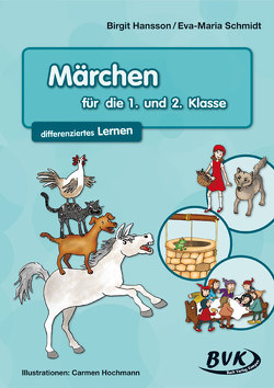 Märchen für die 1. und 2. Klasse von Hansson,  Birgit, Schmidt,  Eva-Maria