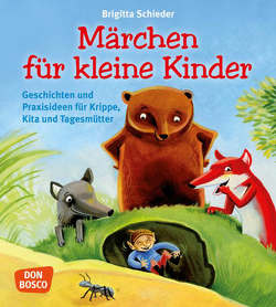 Märchen für kleine Kinder von Schieder,  Brigitta