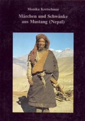 Märchen und Schwänke aus Mustang (Nepal) von Gurung,  Angya, Kretschmar,  Monika, Schuh,  Dieter