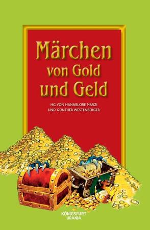 Märchen von Gold und Geld von Marzi,  Hannelore, Westenberger,  Günther