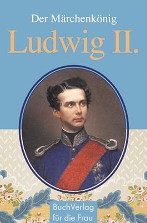Märchenkönig Ludwig II. von Pfützner,  Christine