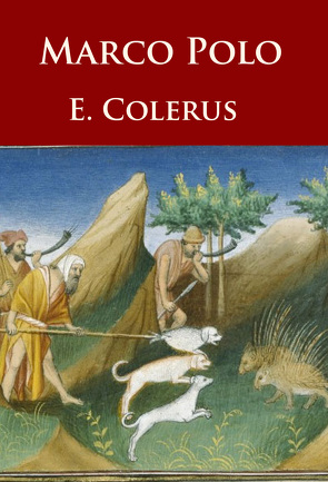 Marco Polo von Colerus,  E.