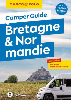 MARCO POLO Camper Guide Bretagne & Normandie von Johnen,  Ralf