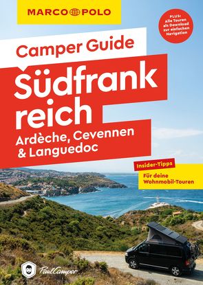 MARCO POLO Camper Guide Südfrankreich: Ardèche, Cevennen & Languedoc von Hofmeister,  Carina, Kruse,  Michael